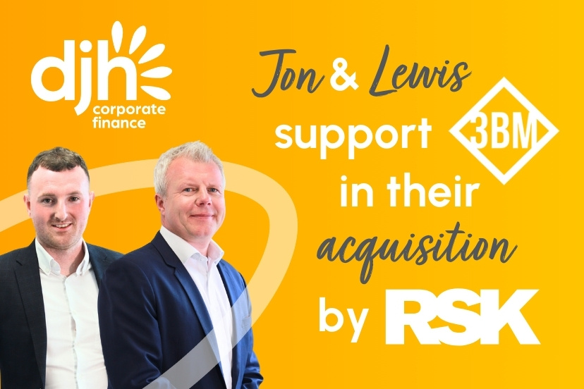 DJH Corporate Finance Supports Strategic Acquisition of 3BM Group by RSK