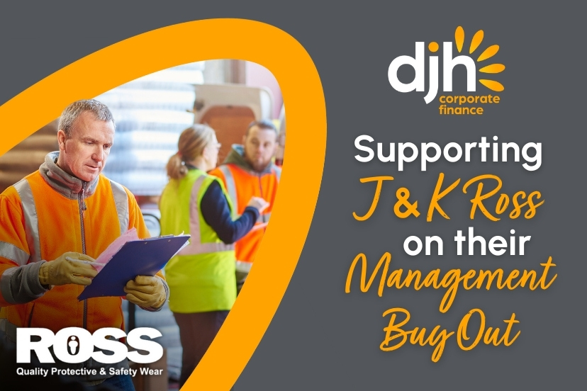 DJH Corporate Finance - J & K Ross MBO
